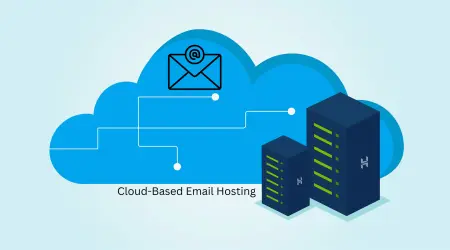 Best Cloud-Based Email Hosting for 2025 | Secure Your Business