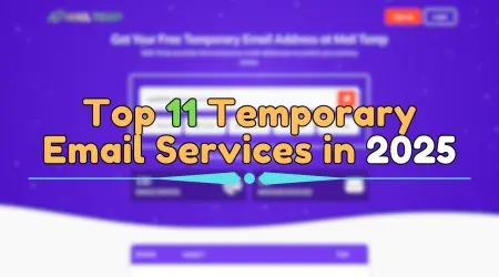 Top 11 Temporary Email Services in 2025 (Tested & Compared)